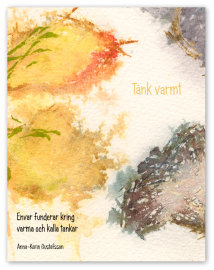 Envar funderar kring varma och kalla tankar